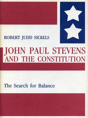 cover image of John Paul Stevens and the Constitution